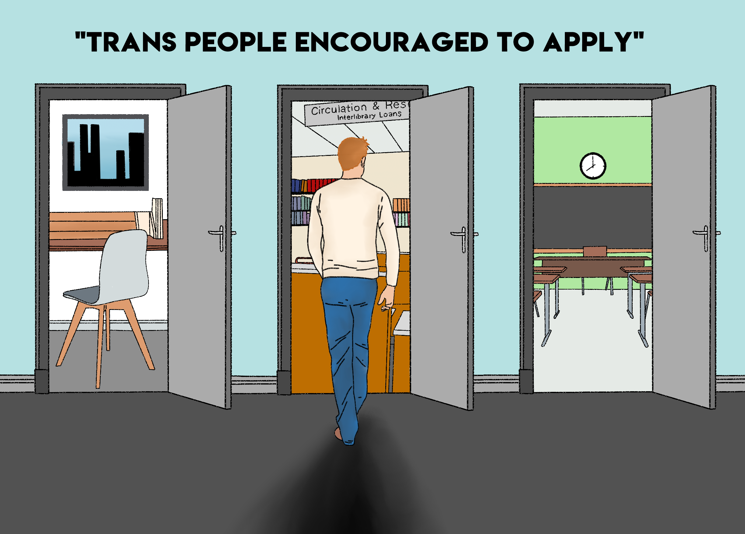An image of a person walking into a library door, with two doors either side showing a hair salon and a construction site. The heading above says "Trans people encouraged to apply".